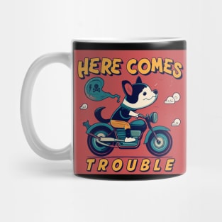 Here comes Trouble the dog biker Mug